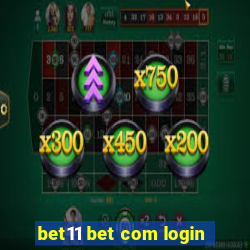 bet11 bet com login